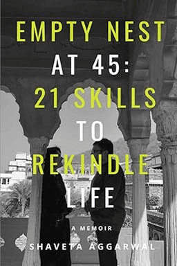 Empty Nest at 45: 21 Skills to Rekindle Life — book cover